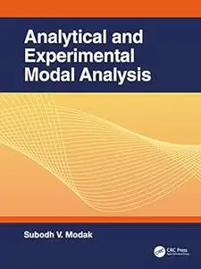 Analytical and Experimental Modal Analysis