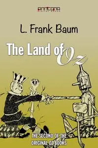 «The Land of Oz (OZ #2)» by L. Frank Baum