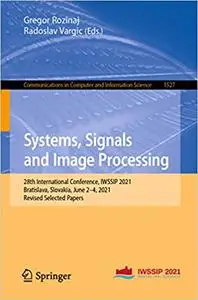 Systems, Signals and Image Processing: 28th International Conference, IWSSIP 2021, Bratislava, Slovakia, June 2–4, 2021,