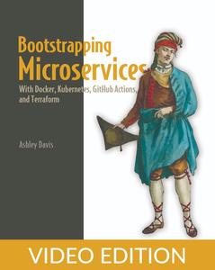 Bootstrapping Microservices, Second Edition, Video Edition