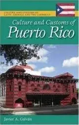 J. A. Galvan - Culture and Customs of Puerto Rico