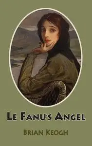 «Le Fanu's Angel» by Brian Keogh