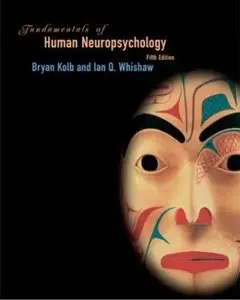 Fundamentals of Human Neuropsychology (5th edition) [Repost]