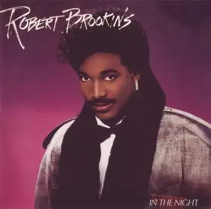 Robert Brookins - In The Night (1986) [2010, Remastered & Expanded Edition]