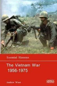 The Vietnam War 1956-1975 (Osprey Essential Histories 38) (Repost)