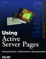 Special Edition Using Active Server Pages by: Scot Johnson, Keith Ballinger, Davis Howard Chapman