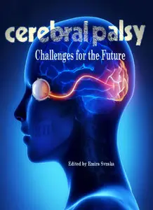 "Cerebral Palsy: Challenges for the Future" ed. by Emira Svraka