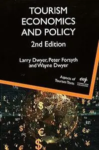 Tourism Economics and Policy (Aspects of Tourism Texts, 5)  Ed 2