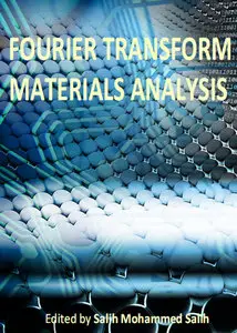 "Fourier Transform: Materials Analysis" ed. by Salih Mohammed Salih