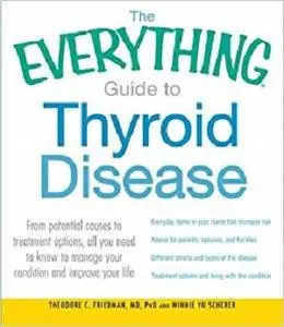 The Everything Guide to Thyroid Disease