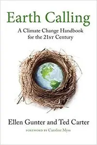 Earth Calling: A Climate Change Handbook for the 21st Century (Sacred Activism) [Repost]