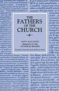 Sermons on the Liturgical Seasons (Fathers of the Church Patristic Series)