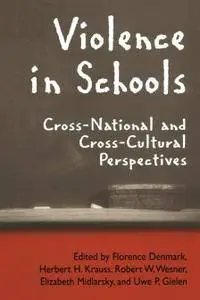 Violence in Schools: Cross-National and Cross-Cultural Perspectives