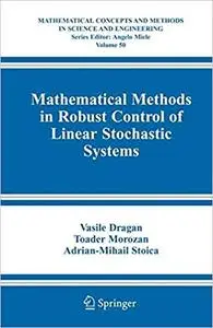 Mathematical Methods in Robust Control of Linear Stochastic Systems