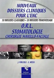 J. Forcioli, E. Weiss, "ORL - Stomatologie - Chirurgie maxillo-faciale"