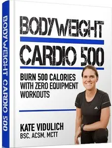 Kate Vidulich - Bodyweight Cardio 500