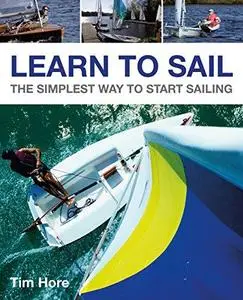 Learn to Sail: The Simplest Way to Start Sailing