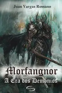 «Morfangnor – A Era dos Demônios» by Juan Vargas Rossano