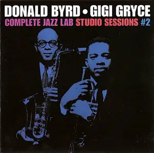 Donald Byrd & Gigi Gryce - Complete Jazz Lab Studio Sessions #2 (2006)