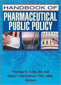 Handbook of Pharmaceutical Public Policy