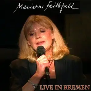 Marianne Faithfull - Live in Bremen