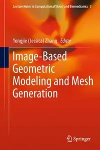 Image-Based Geometric Modeling and Mesh Generation 