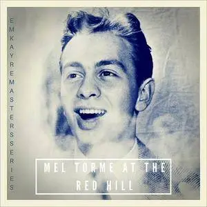 Mel Torme - Mel Torme At The Red Hill 1962 (Remastered 2017)