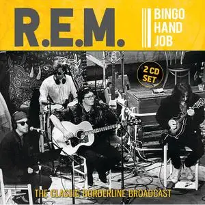 R.E.M. - Bingo Hand Job (2018)