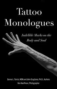 Tattoo Monologues: Indelible Marks on the Body and Soul