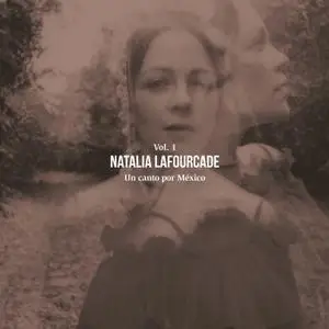 Natalia Lafourcade - Un Canto por México, Vol. 1 (2020) [Official Digital Download 24/48]