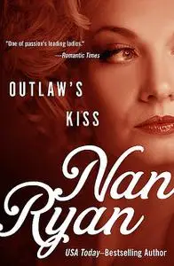 «Outlaw's Kiss» by Nan Ryan