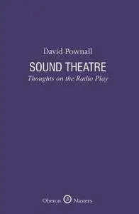 Sound Theatre: Thoughts on the Radio Play