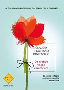 Da grande voglio camminare - Claudia Digregorio & Gaetano Digregorio