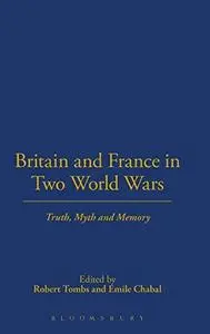 Britain and France in two world wars : truth, myth and memory