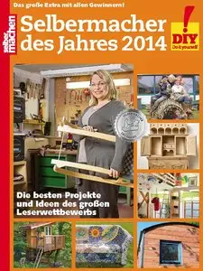 Selber Machen - Heimwerkermagazin Spezial: Selbermacher des Jahres 2014 - Die besten Projekte und Ideen