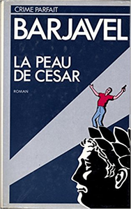 Barjavel René - La peau de César