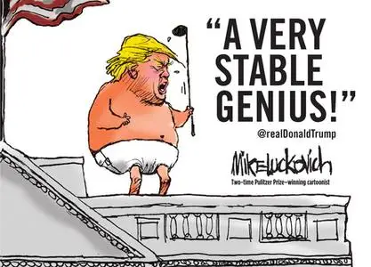 «A Very Stable Genius» by Mike Luckovich