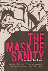 «The Mask of Sanity» by Hervey Cleckley