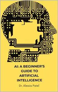 AI: A Beginner's Guide to Artificial Intelligence