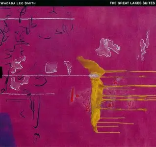 Wadada Leo Smith - The Great Lakes Suites (2014)