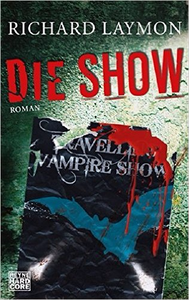 Die Show: Roman - Richard Laymon