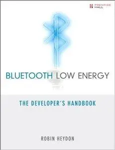 Bluetooth Low Energy: The Developer's Handbook (Repost)