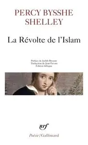 Percy Bysshe Shelley, "La révolte de l'islam : Un poème en douze chants"