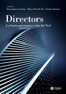 AA.VV. - Directors. La buona governance vista dai Ned