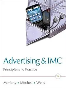 Advertising & IMC: Principles and Practice, 9th Edition [Repost]