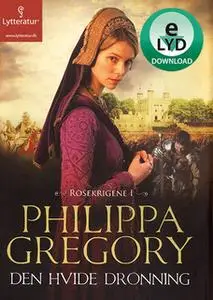 «Den hvide dronning» by Philippa Gregory