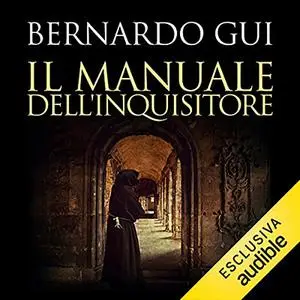 «Il manuale dell'inquisitore» by Bernardo Gui