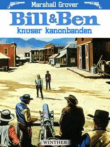 «Bill og Ben knuser kanonbanden» by Marshall Grover