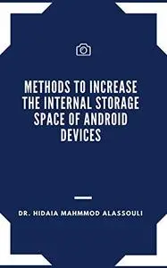 Methods to Increase the Internal Storage Space of Android Devices