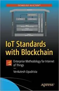 IoT Standards with Blockchain: Enterprise Methodology for Internet of Things
